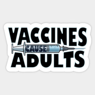 Vaccines cause Adults Sticker